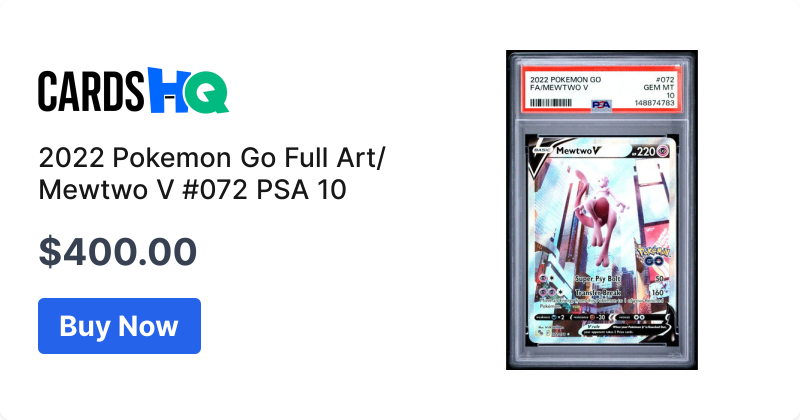 2022 Pokemon Go Full Art/Mewtwo V #072 PSA 10 | CardsHQ - Shop