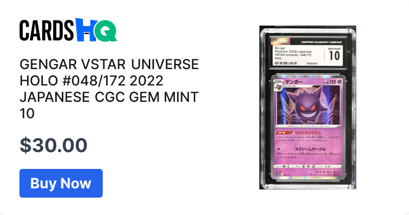 GENGAR VSTAR UNIVERSE HOLO #048/172 2022 JAPANESE CGC GEM MINT 10
