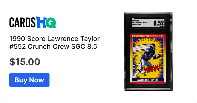 1990 Score Lawrence Taylor #552 Crunch Crew SGC 8.5 | CardsHQ