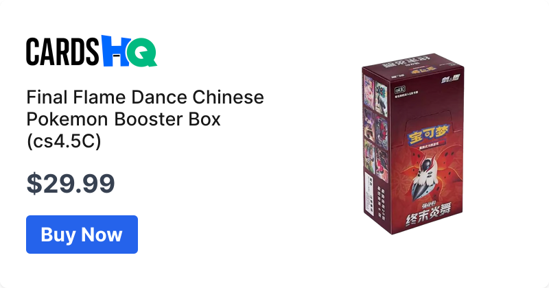Final Flame Dance Chinese Pokemon Booster Box (cs4.5C) | CardsHQ - Shop  Sports Cards, Pokemon Cards, Boxes & Supplies