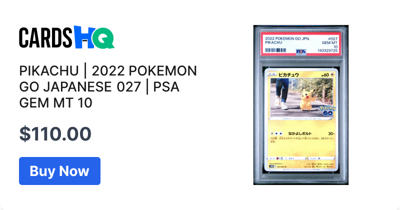 PIKACHU | 2022 POKEMON GO JAPANESE 027 | PSA GEM MT 10 | CardsHQ